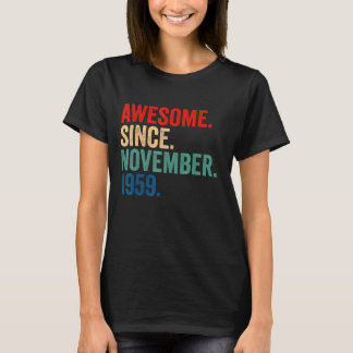 63 Years Old 63rd Birthday Awesome Since November  T-Shirt
