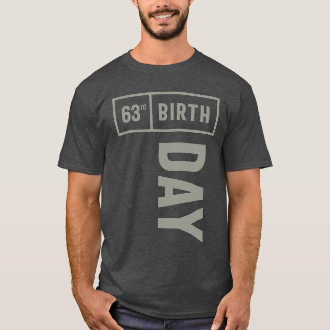 63 Years Old Birthday Gift T-Shirt (Front)
