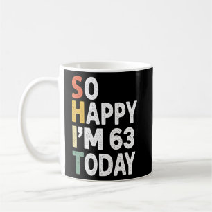 63 Years Old Birthday Vintage So Happy Im 63 Today Coffee Mug