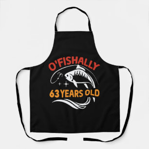 63 Years Old funny birthday gift dad fisherman Apron