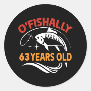 63 Years Old funny birthday gift dad fisherman Classic Round Sticker