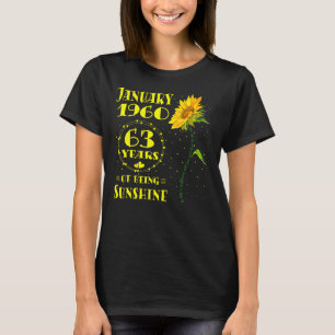 63rd Birthday 63 Year Old Sunflower Born January T-Shirt