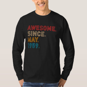 63rd Birthday Awesome Since May 1959 63 Years Old T-Shirt