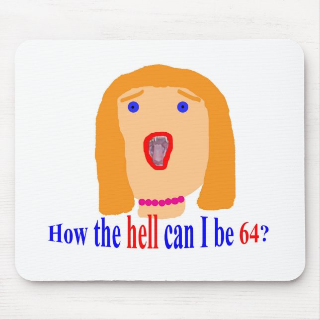 64 How the hell Mouse Mat (Front)