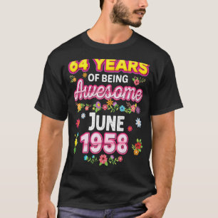 64 Years Of Being Awesome Since June 1958 Birthday T-Shirt