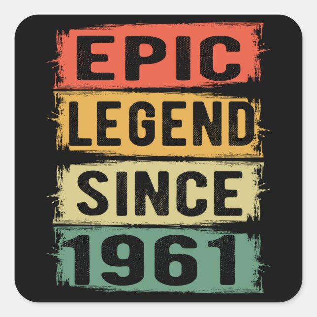 64 Years Old Bday 1961 Epic Legend 64th Birthday Square Sticker (Front)