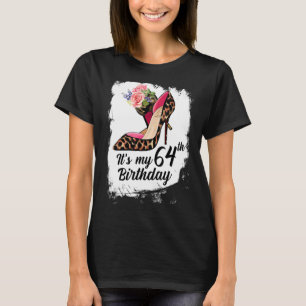 64 Years Old High Heels Leopard It's My 64th Birth T-Shirt