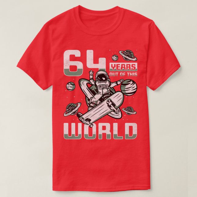 64 Years Out Of This World, 64th Birthday Skater A T-Shirt (Design Front)
