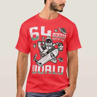 64 Years Out Of This World, 64th Birthday Skater A T-Shirt