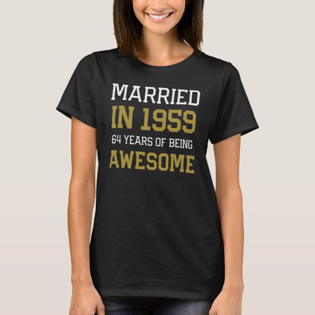 64th Anniversary for Men Married In 1959 Couples H T-Shirt (Front)