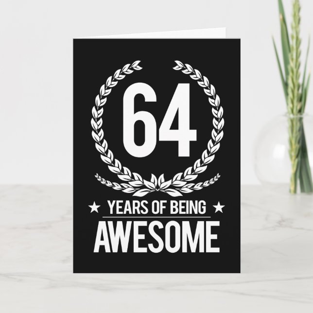 64th Birthday (64 Years Of Being Awesome) Card (Front)