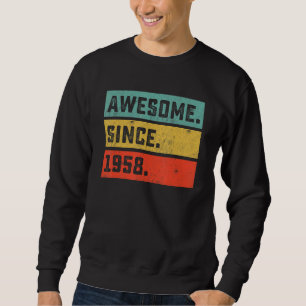 64th Birthday Awesome Since 1958 64 Years Old Sweatshirt