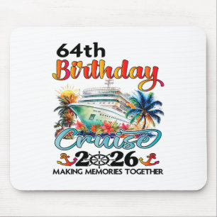 64th Birthday Cruise 2026 Family Cruise Vacation 6 Mouse Mat