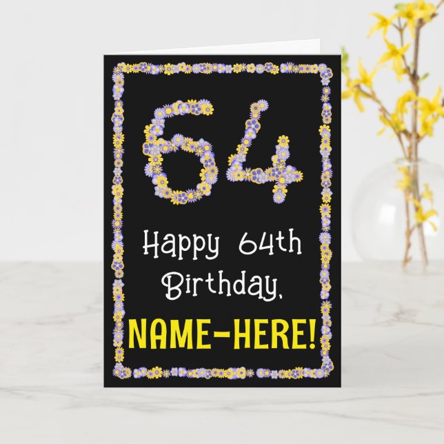 64th Birthday: Floral Flowers Number, Custom Name Card (Yellow Flower)