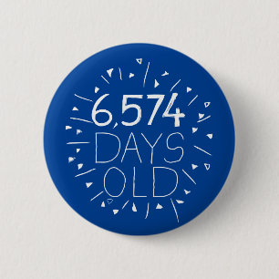 6574 days old pin badge, (that's 18 years! )