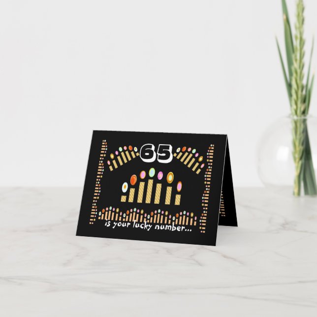65 is Your Lucky Number - Happy 65th Birthday! Card (Front)