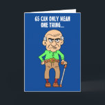65 Officially Grumpy Old Man 65th Birthday Card<br><div class="desc">65 Can Only Mean One Thing.. You're Officially A Grumpy Old Man funny birthday card. It features a cartoon,  old man. Great for someone turning sixty-five and cranky! A funny,  65th birthday card for a man.</div>