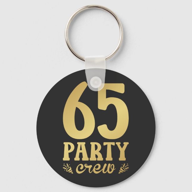 65 Party Crew 65th Birthday Button Key Ring (Front)