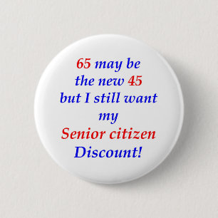 65 Senior Citizen 6 Cm Round Badge