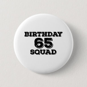65 Squad Birthday Designs 6 Cm Round Badge