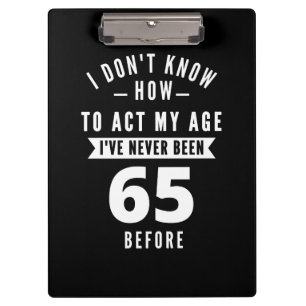 65 Year Old Gift 65th Birthday Gift Ideas Clipboard