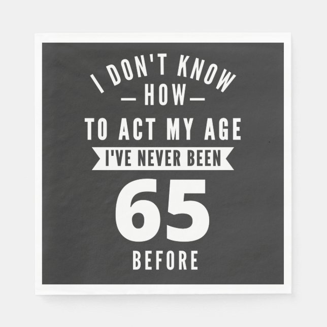 65 Year Old Gift | 65th Birthday Gift Ideas Napkin (Front)