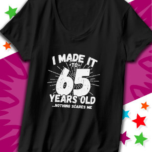 65 Year Old Sarcastic Meme Funny 65th Birthday T-Shirt