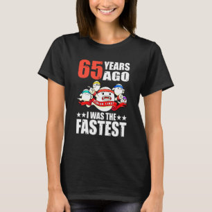 65 Years Ago I Was The Fastest 65th Birthday Sperm T-Shirt