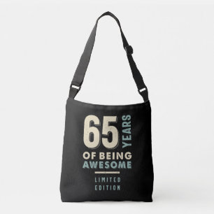 65 Years Of Being Awesome - 65th Birthday Crossbody Bag
