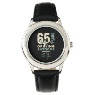 65 Years Of Being Awesome - 65th Birthday Watch