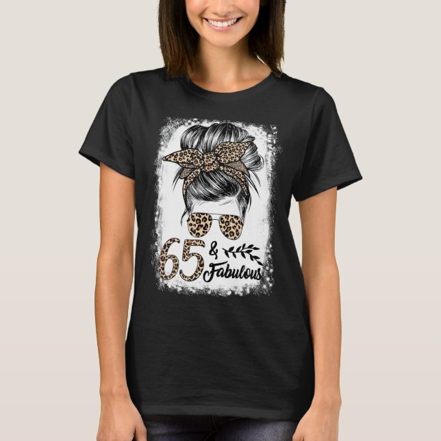 65 Years Old Fabulous Messy Bun Leopard 65th Birth T-Shirt (Front)