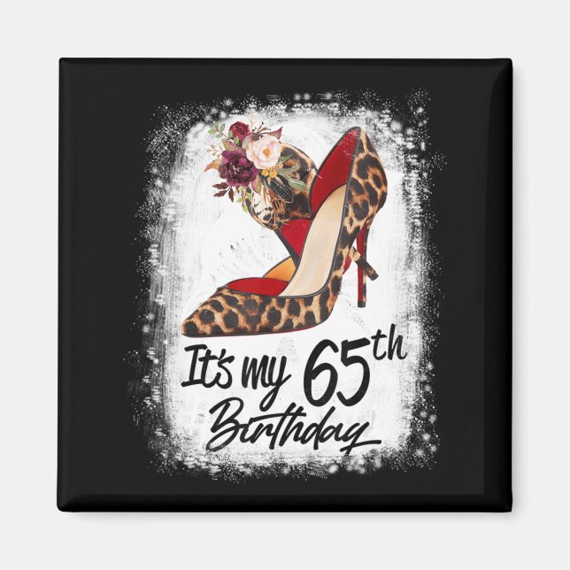 65 Years Old High Heels Leopard It's My 65th Birth Magnet (Front)
