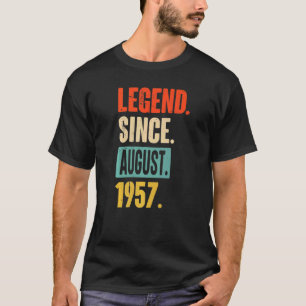65 Years Old  Legend Since August 1957 65th Birthd T-Shirt