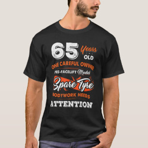 65 Years Old One Careful Owner 65th Birthday   T-Shirt