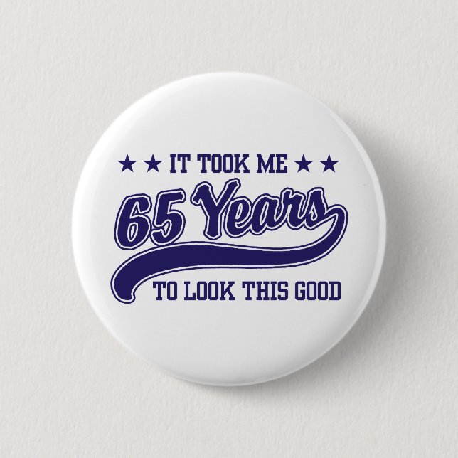 65th Birthday 6 Cm Round Badge (Front)