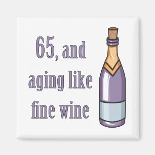 65th Birthday Aging Like Wine Magnet
