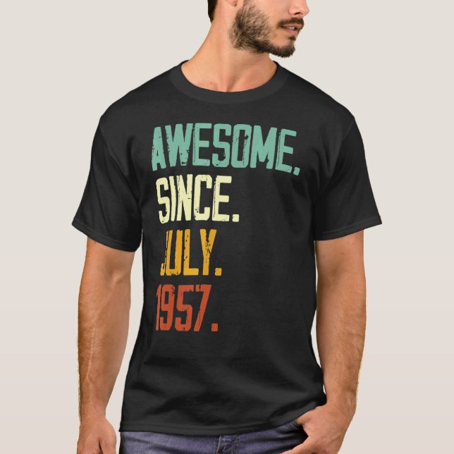 65th Birthday  Awesome Since July 1957 65 Years Ol T-Shirt (Front)
