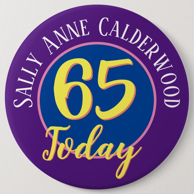 65th Birthday Badge to Personalise. (Front)