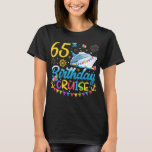 65th Birthday Cruise B-Day Party Women T-Shirt<br><div class="desc">65th Birthday Cruise B-Day Party Funny design Gift Tee Women T-shirt Classic Collection.</div>