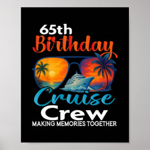 65th Birthday Cruise Crew Friends Family Vacation  Poster