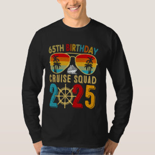 65th Birthday Cruise Squad 2025 Matching Party Fam T-Shirt