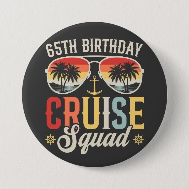 65TH Birthday Cruise Squad Family Matching Round 7.5 Cm Round Badge (Front)