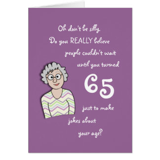 Funny 65th Birthday Gifts - T-Shirts, Art, Posters & Other Gift Ideas ...