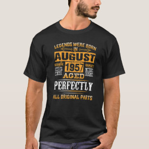65th Birthday For Legends Born August 1957 65 Yea T-Shirt