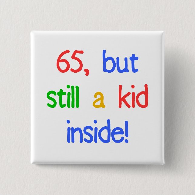 65th Birthday Gag Gifts 15 Cm Square Badge (Front)