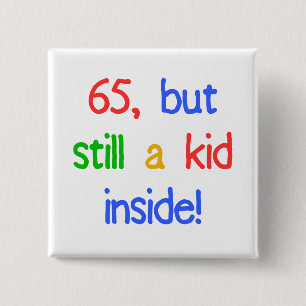 65th Birthday Gag Gifts 15 Cm Square Badge