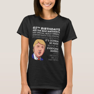 65th Birthday Gift Funny Trump Quote Shirt For Men