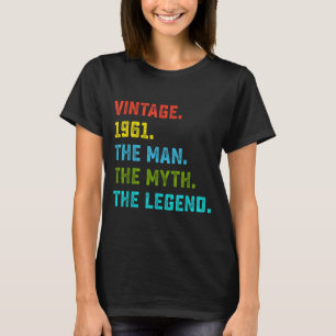 65th Birthday Gift Man Myth Legend Born In 1961 65 T-Shirt
