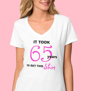 65th Birthday Gifts for Her T Shirt - Funny
