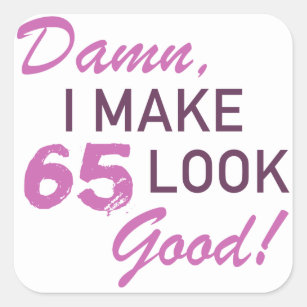 65th Birthday Humour Square Sticker